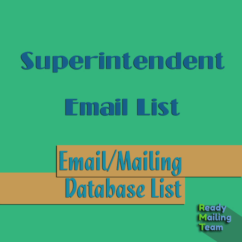 Superintendent Email List - Ready Mailing Team